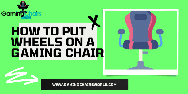 How to put wheels on a Gaming Chair